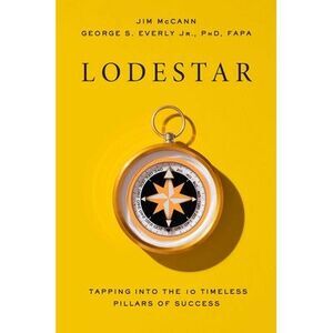 Lodestar: Tapping Into the 10 Timeless Pillars of Success -- Jim McCann